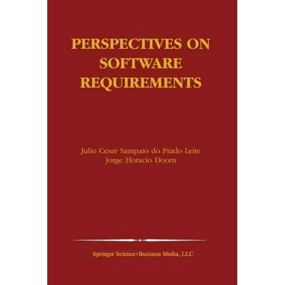The Springer International Engineering and Computer Science: Perspectives on Software Requirements (Paperback)