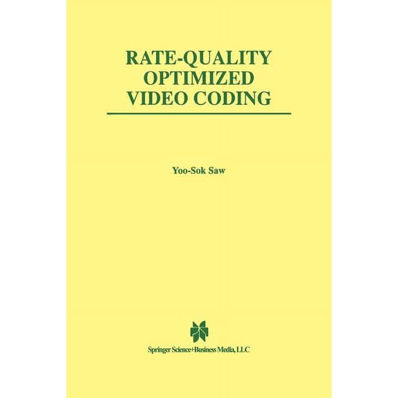 The Springer International Engineering a Rate-Quality Optimized Video Coding, Book 486, (Paperback)