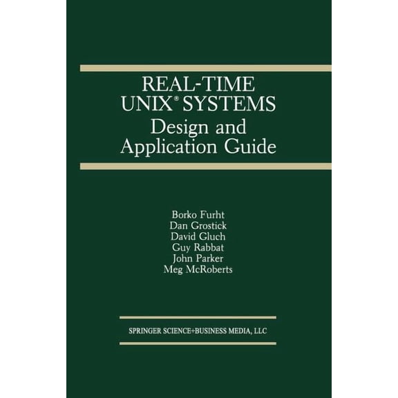 The Springer International Engineering a Real-Time Unix(r) Systems: Design and Application Guide, Book 121, (Paperback)