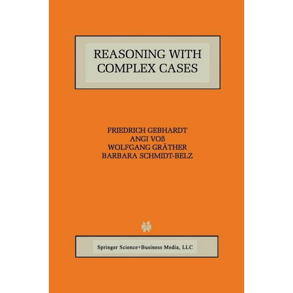 The Springer International Engineering a Reasoning with Complex Cases, Book 393, (Paperback)