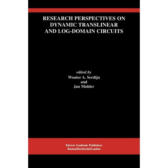 The Springer International Engineering a Research Perspectives on Dynamic Translinear and Log-Domain Circuits, Book 550, (Hardcover)