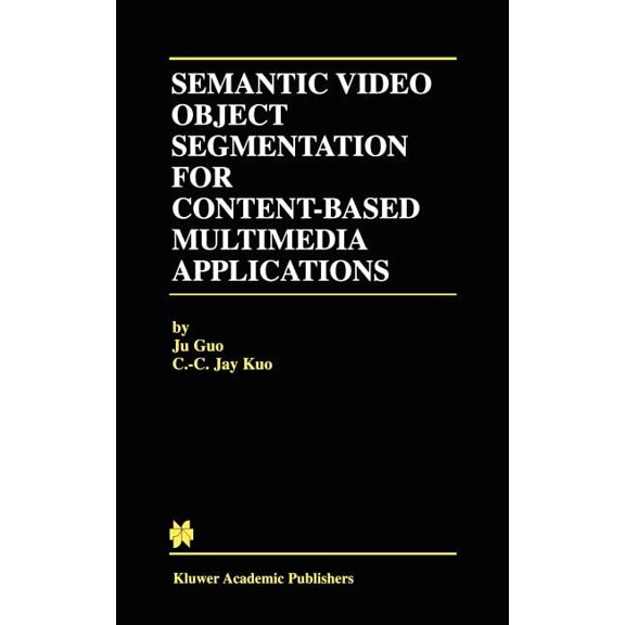 The Springer International Engineering a Semantic Video Object Segmentation for Content-Based Multimedia Applications, Book 639, (Hardcover)
