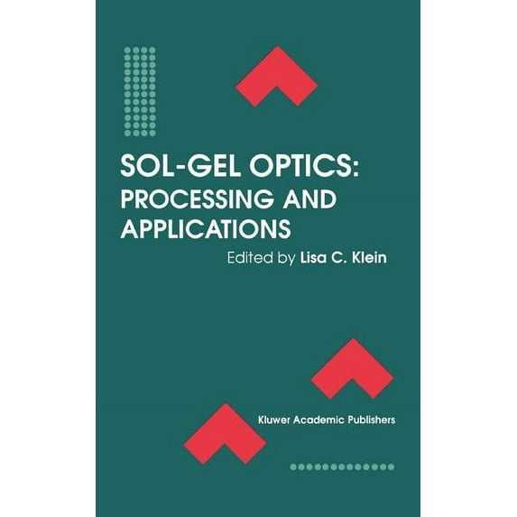 The Springer International Engineering a Sol-Gel Optics: Processing and Applications, Book 259, (Hardcover)