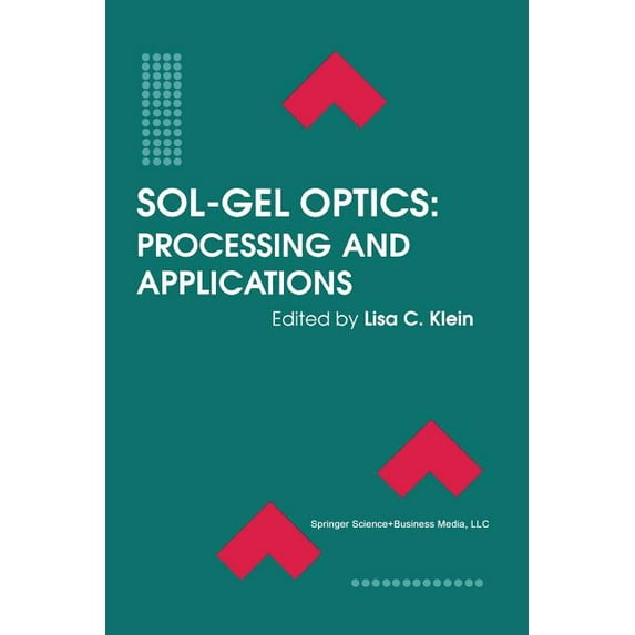 The Springer International Engineering a Sol-Gel Optics: Processing and Applications, Book 259, (Paperback)