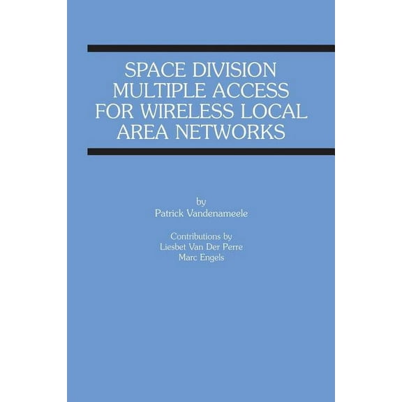 The Springer International Engineering a Space Division Multiple Access for Wireless Local Area Networks, Book 631, (Paperback)