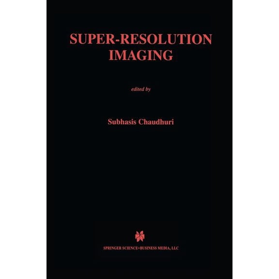 The Springer International Engineering a Super-Resolution Imaging, Book 632, (Paperback)