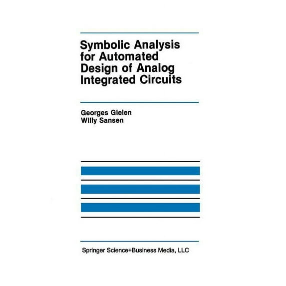 The Springer International Engineering a Symbolic Analysis for Automated Design of Analog Integrated Circuits, Book 137, (Paperback)