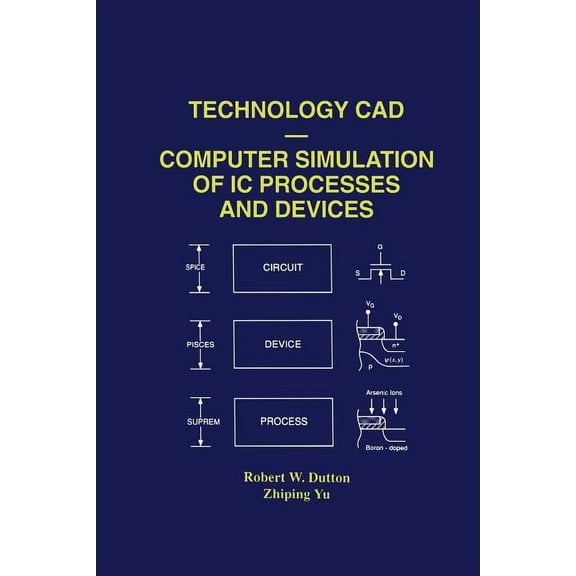 The Springer International Engineering a Technology CAD -- Computer Simulation of IC Processes and Devices, Book 243, (Paperback)