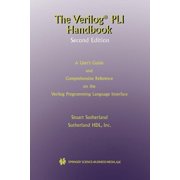 The Springer International Engineering a The Verilog Pli Handbook A User's Guide and Comprehensive Reference on the Verilog Programming Language Interface, Book 666, Paperback