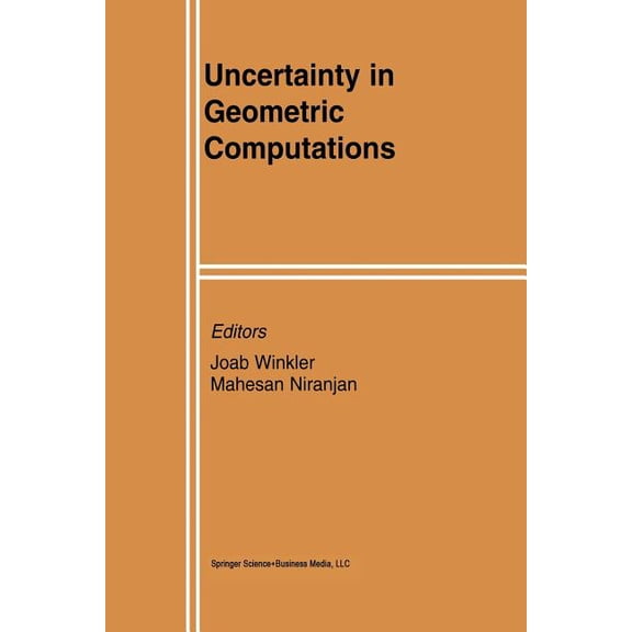 The Springer International Engineering a Uncertainty in Geometric Computations, Book 704, (Paperback)