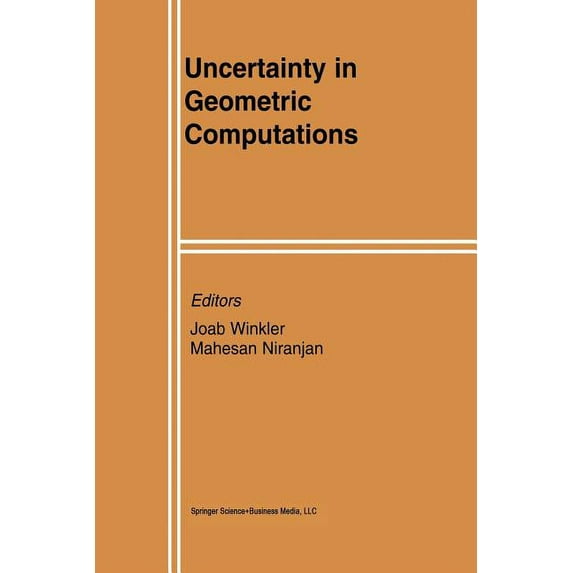 The Springer International Engineering a Uncertainty in Geometric Computations, Book 704, (Paperback)