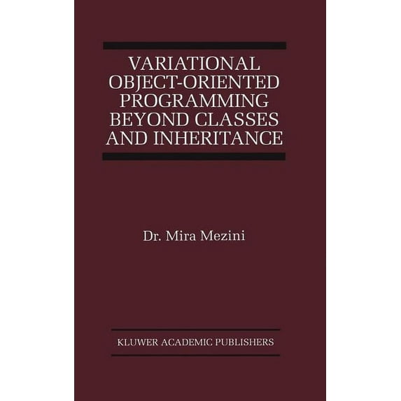 The Springer International Engineering a Variational Object-Oriented Programming Beyond Classes and Inheritance, Book 470, (Hardcover)