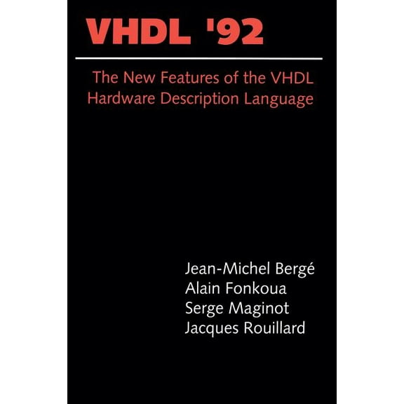 The Springer International Engineering a Vhdl'92: The New Features of the VHDL Hardware Description Language, Book 229, (Paperback)