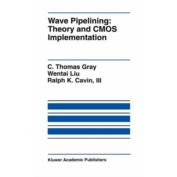 The Springer International Engineering a Wave Pipelining: Theory and CMOS Implementation, Book 248, (Hardcover)