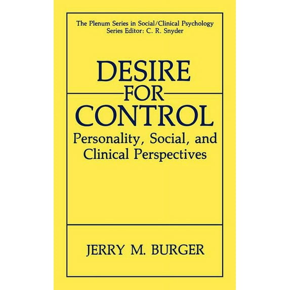 The Springer Social Clinical Psychology Desire for Control: Personality, Social and Clinical Perspectives, (Hardcover)