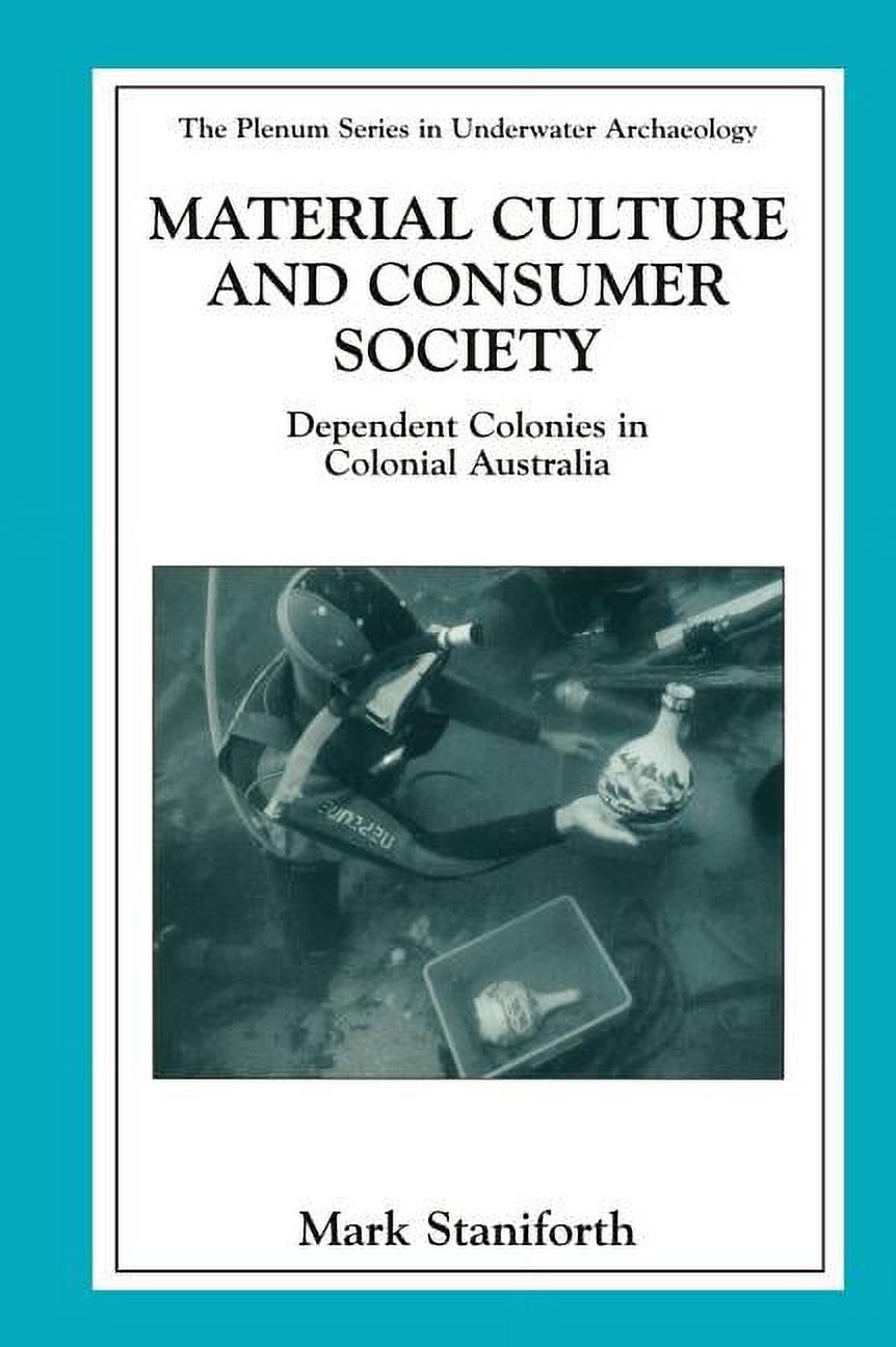 The Springer Underwater Archaeology Material Culture and Consumer ...