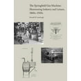 thumbnail image 1 of The Springfield Gas Machine: Illuminating Industry and Leisure, 1860s-1920s, (Hardcover), 1 of 1