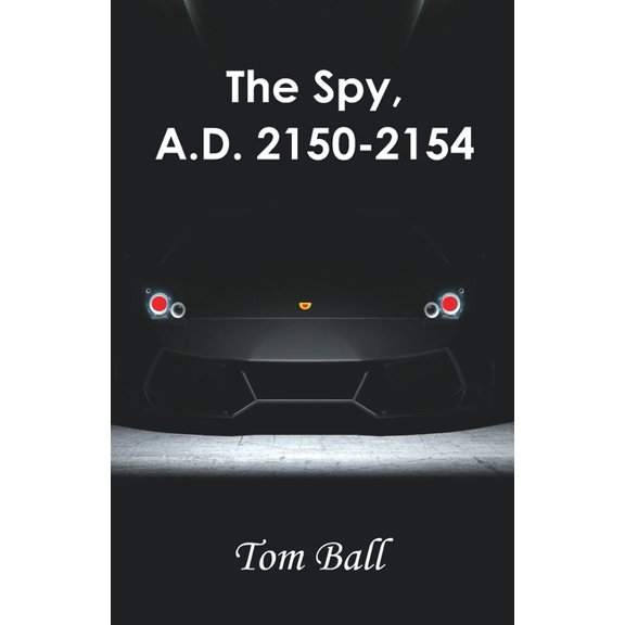 The Spy, A.D. 2150-2154