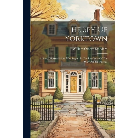 The Spy Of Yorktown (Paperback)