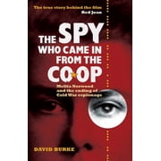 The Spy Who Came in from the Co-Op Melita Norwood and the Ending of Cold War Espionage, Paperback