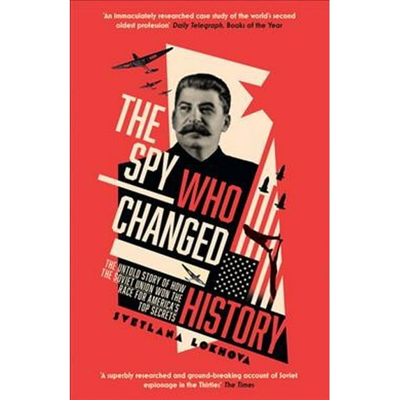 The Spy Who Changed History
