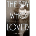 thumbnail image 1 of The Spy Who Loved : The Secrets and Lives of Christine Granville, 1 of 2