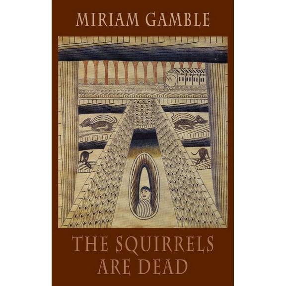 The Squirrels Are Dead, (Paperback)