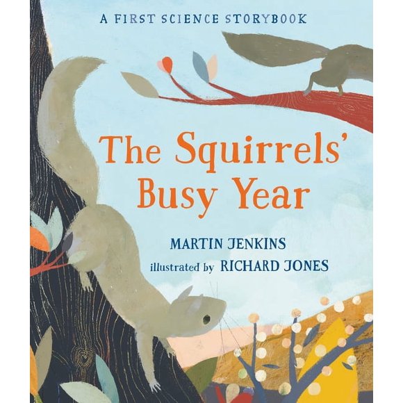 The Squirrels' Busy Year: A First Science Storybook (Hardcover)