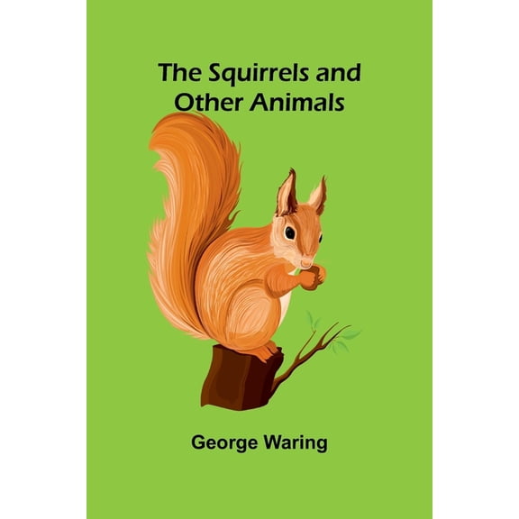 The Squirrels and other animals, (Paperback)