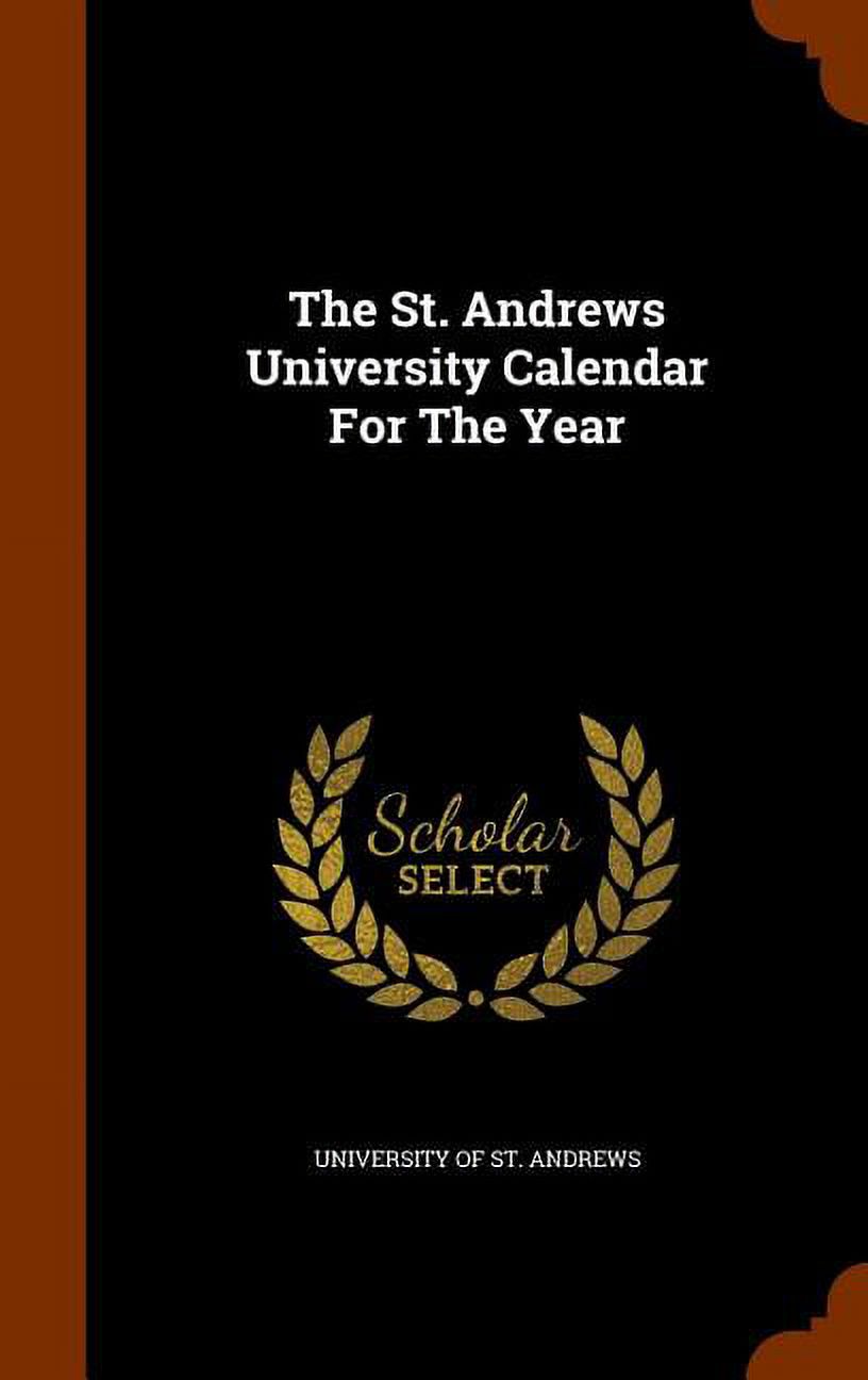 The St. Andrews University Calendar for the Year (Hardcover) - Walmart.com
