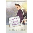 thumbnail image 1 of Pre-Owned Until I Love Again: Volume 2 (Paperback) 0736965890 9780736965897, 1 of 1