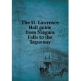 thumbnail image 1 of The St. Lawrence Hall guide from Niagara Falls to the Saguenay (Paperback), 1 of 1