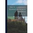 thumbnail image 1 of The St. Lawrence Seaway of North America, (Paperback), 1 of 1