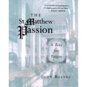 The St. Matthew Passion A Text for Voices Hardcover
