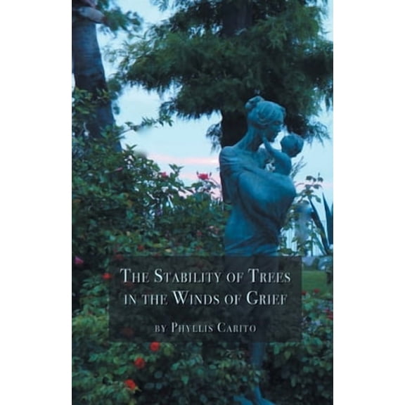 The Stability of Trees in the Winds of Grief (Paperback)