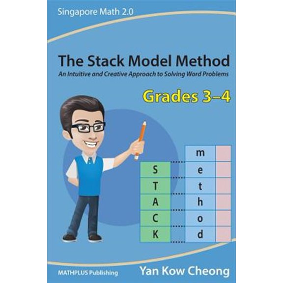 Pre-Owned The Stack Model Method (Grades 3-4): An Intuitive and Creative Approach to Solving Word Problems