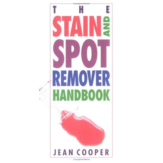 Pre-Owned The Stain and Spot Remover Handbook (Paperback) 0882668110 9780882668116