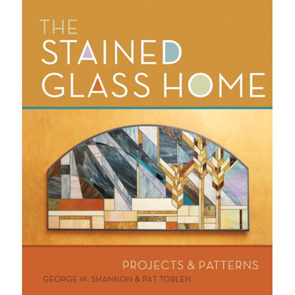 Pre-Owned The Stained Glass Home: Projects & Patterns (Hardcover) 1895569591 9781895569599