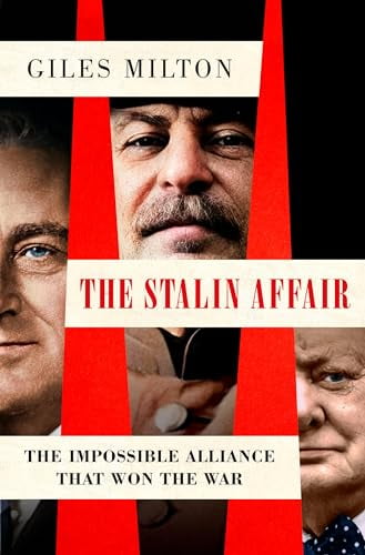 Pre-Owned The Stalin Affair: The Impossible Alliance That Won the War (Hardcover) by Giles Milton