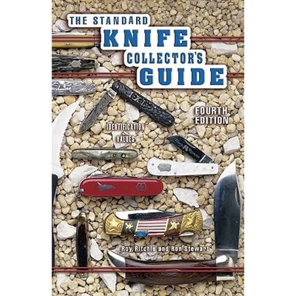 Pre-Owned The Standard Knife Collector's Guide: Identification & Values (Paperback) by Roy Ritchie, Ron Stewart