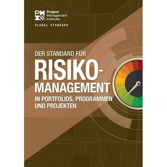 The Standard for Risk Management in Portfolios, Programs, and Projects (GERMAN) (Paperback)