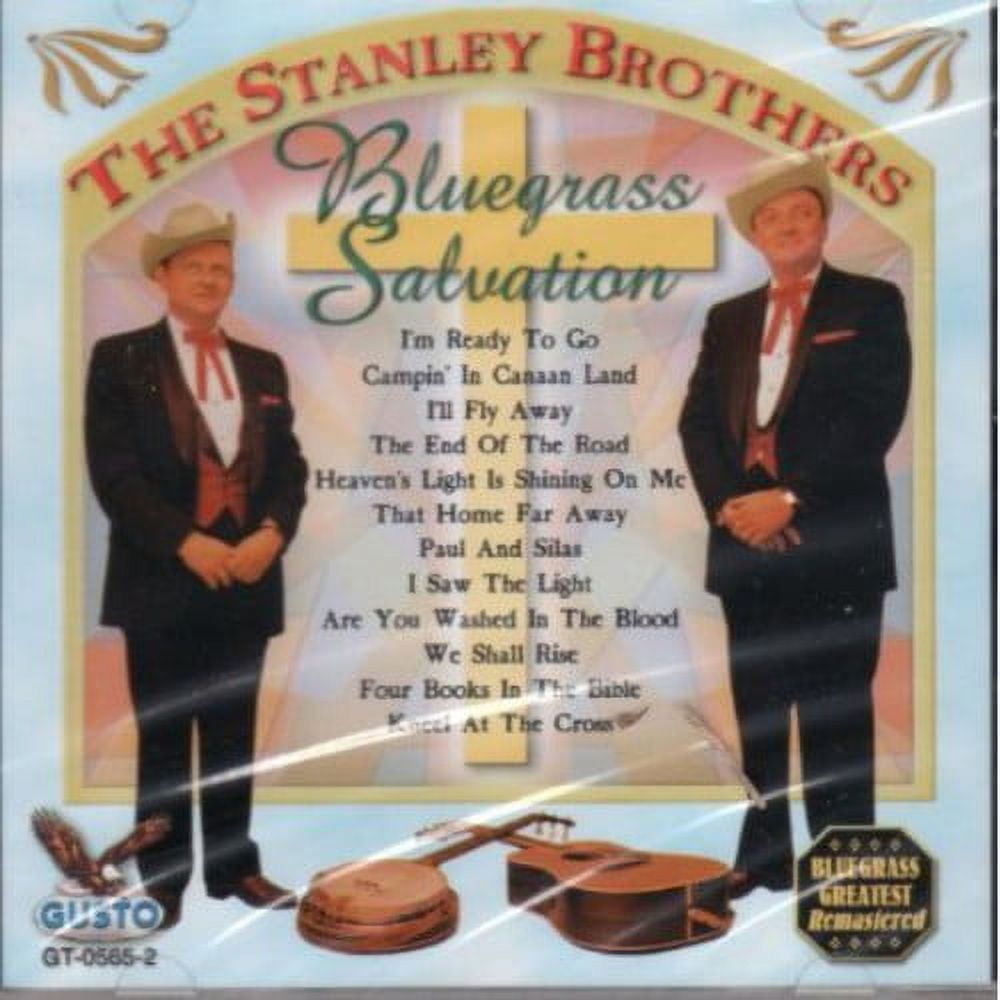 The Stanley Brothers - Bluegrass Salvation: I'm Ready to Go - Music & Performance - CD
