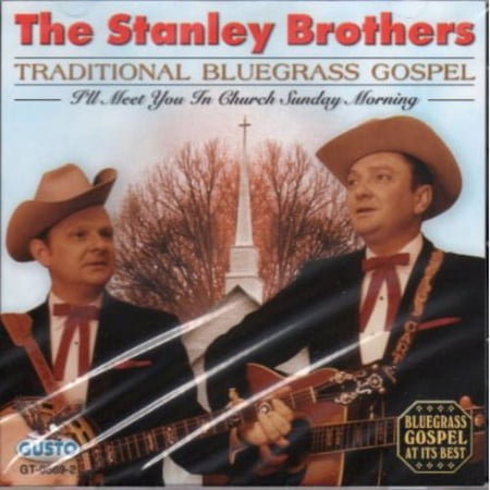 The Stanley Brothers - Traditional Bluegrass Gospel - Music & Performance - CD