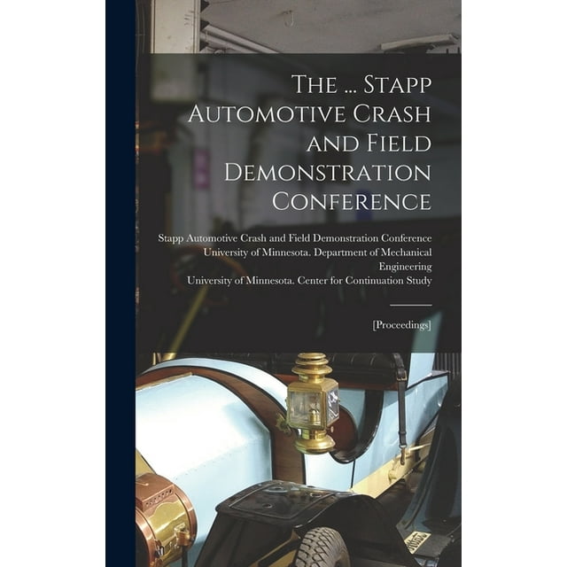 The Stapp Automotive Crash and Field Demonstration Conference