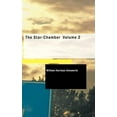thumbnail image 1 of The Star-Chamber, Volume 2: An Historical Romance Paperback 1426408722 9781426408724 William Harrison Ainsworth, 1 of 1
