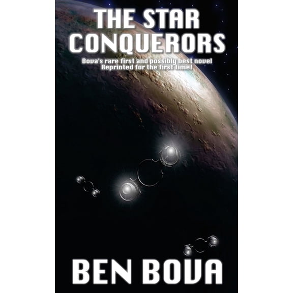 The Star Conquerors (Paperback) by Dr. Ben Bova