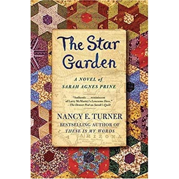 Pre-Owned The Star Garden: A Novel of Sarah Agnes Prine (Hardcover) by Nancy E Turner