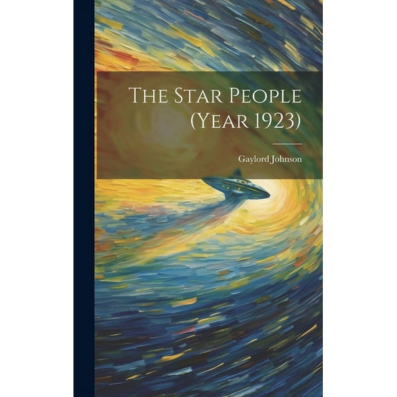 The Star People (Year 1923) (Hardcover)