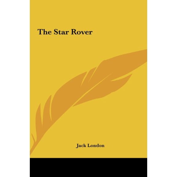 The Star Rover the Star Rover Hardcover 1161477640 9781161477641 Jack London