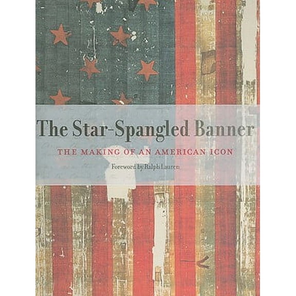 Pre-Owned The Star-Spangled Banner: The Making of an American Icon (Hardcover) 0060885629 9780060885625
